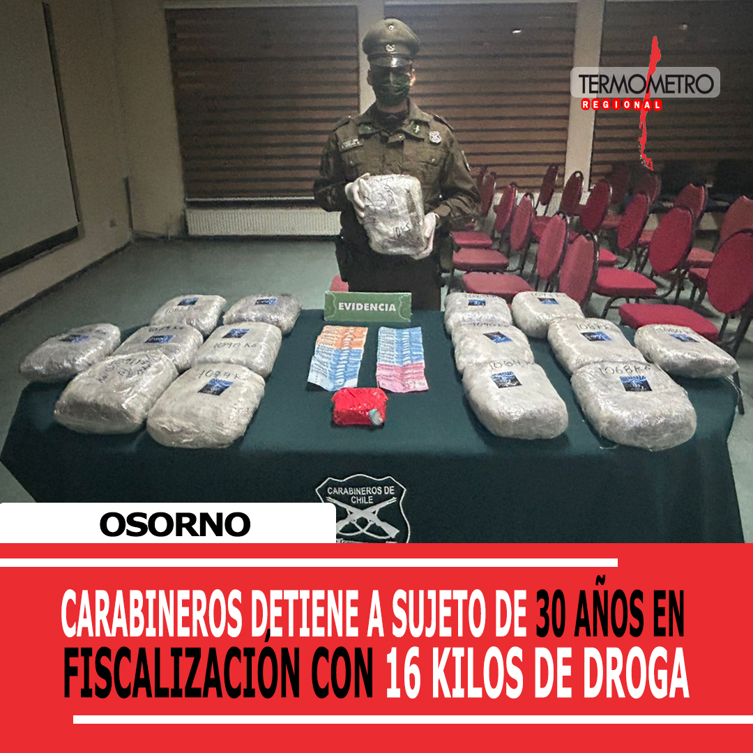 Osorno: Carabineros detiene a sujeto con más de 16 kilos de droga