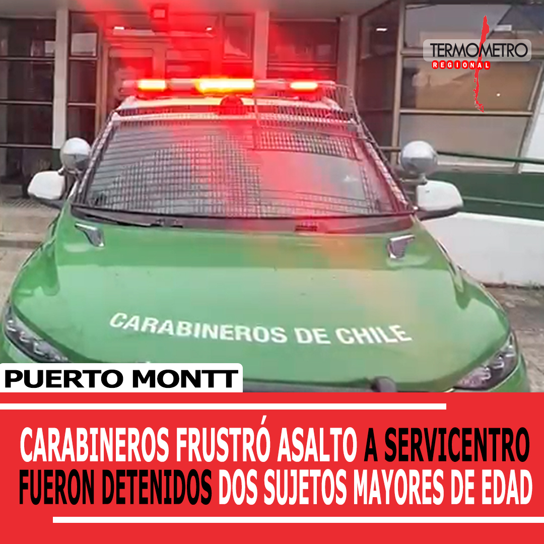 Puerto Montt: Carabineros frustró asalto a tienda de estación de servicio este miércoles 10 diciembre