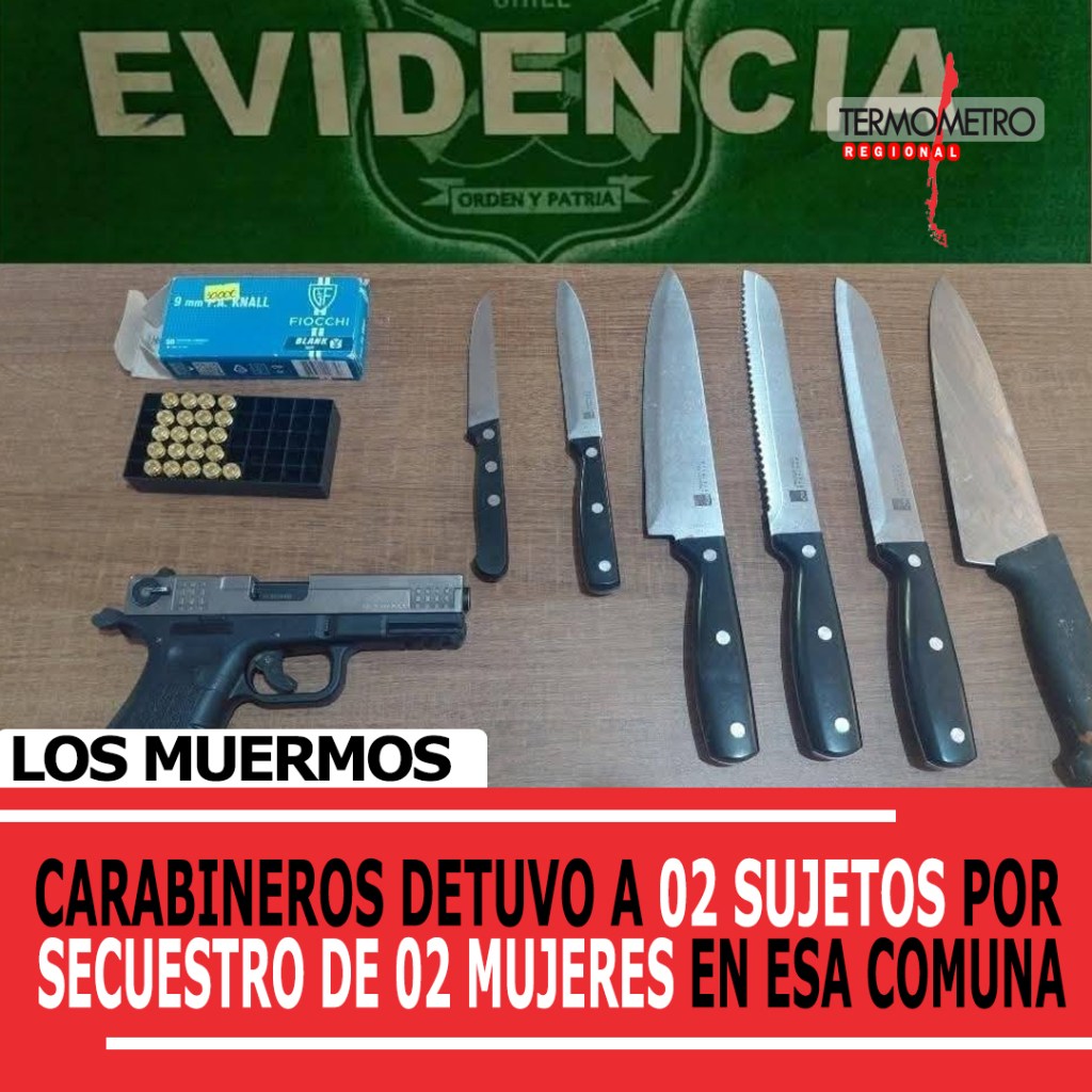 Carabineros detiene a dos hombres de nacionalidad extranjera por secuestro de dos mujeres en Los&nbsp;Muermos