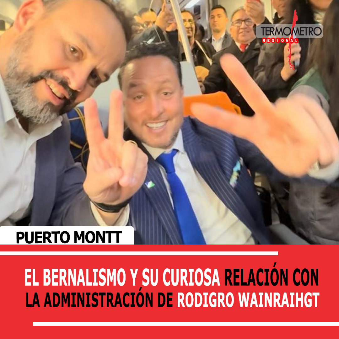Puerto Montt: El Bernalismo y su curiosa relación con la administración de Rodrigo Wainraihgt