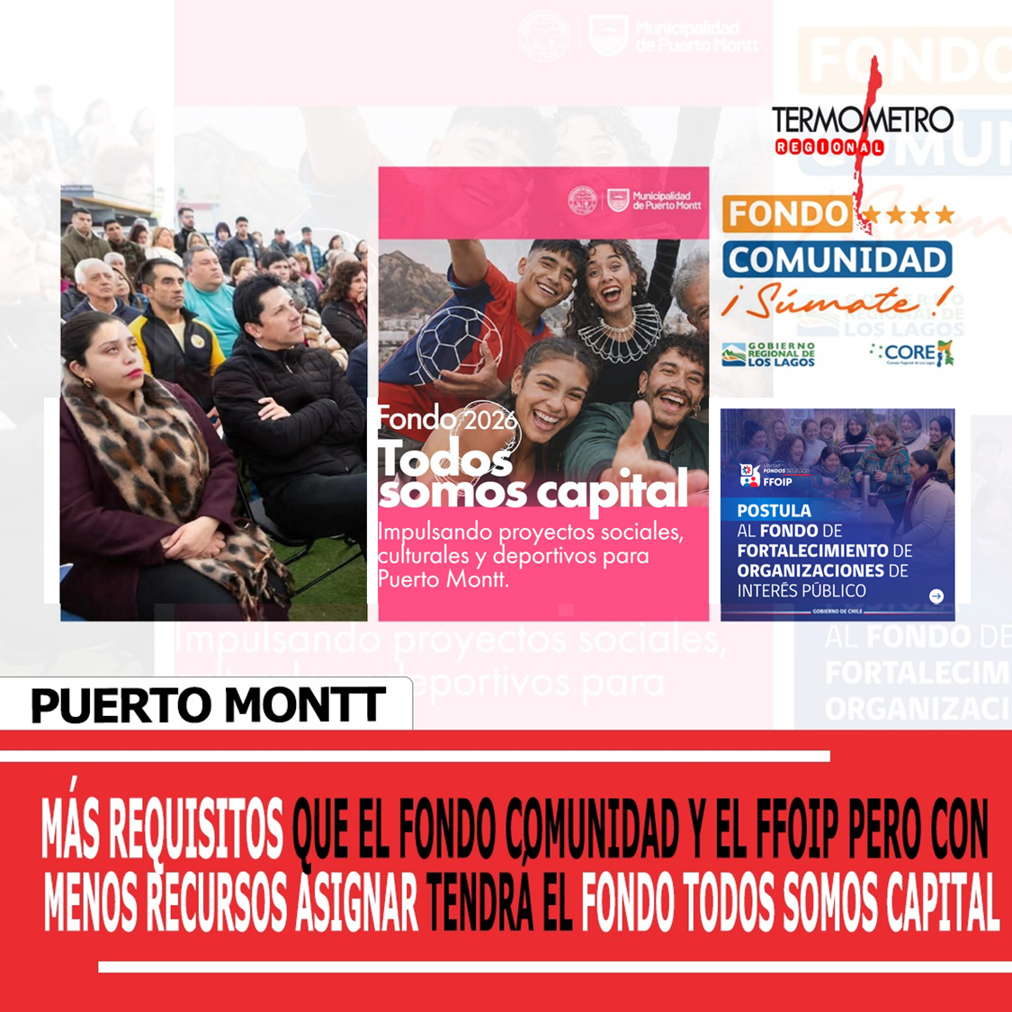 Puerto Montt: Más que requisitos que el Fondo Comunidad y el FFOIP pero con menos recursos asignar tendrá el Fondo «Todos Somos Capital»